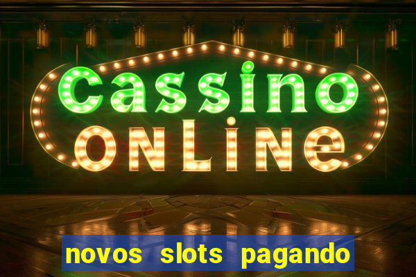 novos slots pagando no cadastro